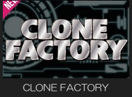 CLONE FACTORY