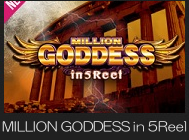 MILLION GODDESS in 5 Reels