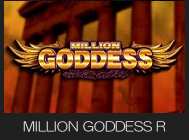 MILLION GODDESS R