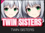 TWIN SISTERS