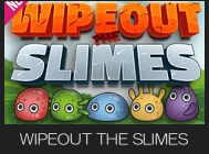 WIPEOUT THE SLIMES